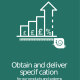 Obtain and deliver specification